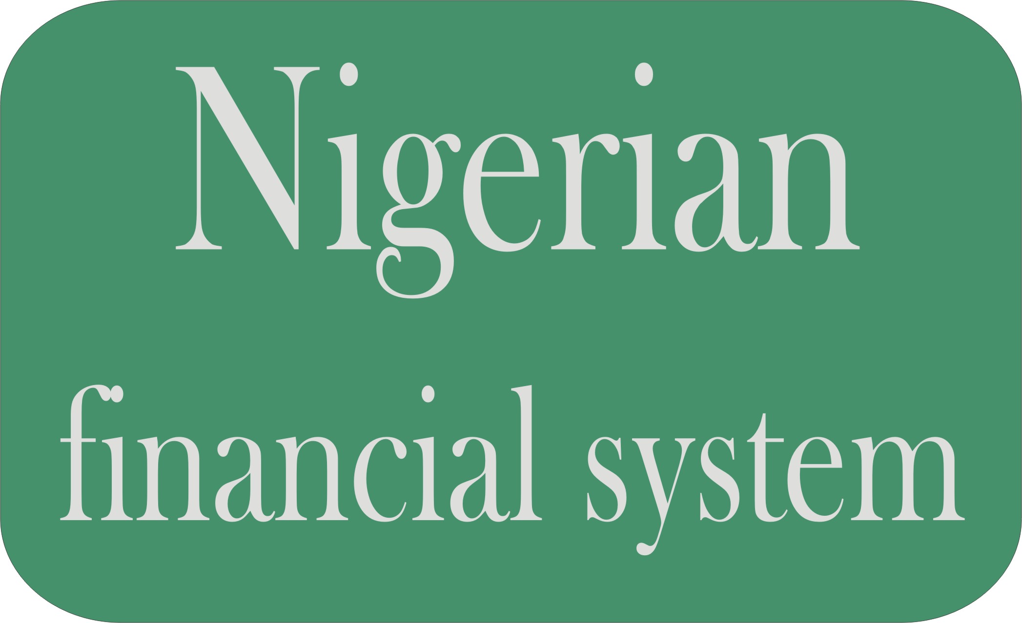 Nigerian Financial System